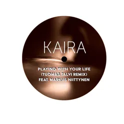 Playing with Your Life (Tuomas Talvi Remix) [feat. Markus Niittynen]