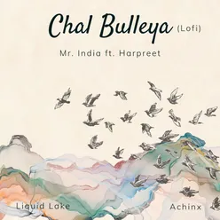 Chal Bulleya (Lofi)