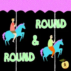 Round & Round