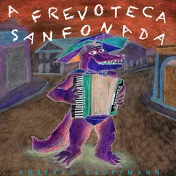 A Frevoteca Sanfonada