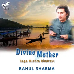 Divine Mother - Raga Mishra Bhairavi