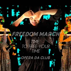 Freedom March - Time to Free Your Time