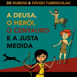 A Deusa, o Herói, o Centauro e a Justa Medida (Álbum Digital)