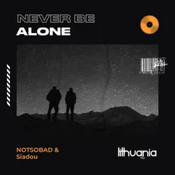 Never Be Alone