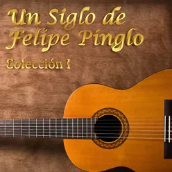 Un Siglo De Felipe Pinglo Colección I