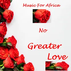 Music for Africa - No Greater Love