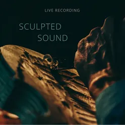 Sculpted Sound (Live)