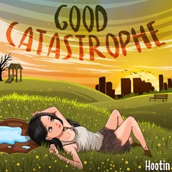 Good Catastrophe