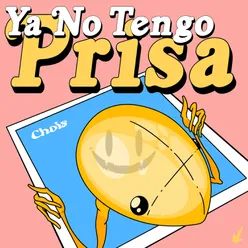 Ya No Tengo Prisa