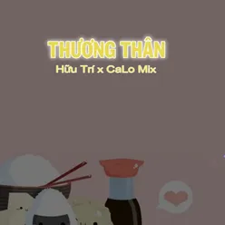 Thương Thân (CaLo Mix)