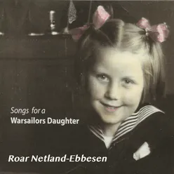 Songs for a Warsailors Daughter