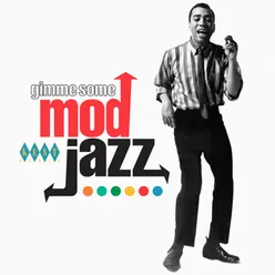 Gimme Some Mod Jazz