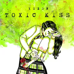 Toxic Kiss