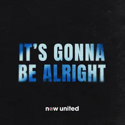 It's Gonna Be Alright
