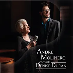 André Molinero Convida Denise Duran