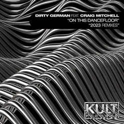 Kult Records Presents: On This Dancefloor (2023 Remixes)