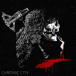 CHRONIC CITY