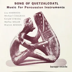 Song Of Quetzalcoatl: Music For Percussion Instruments