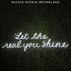 Let the Real You Shine