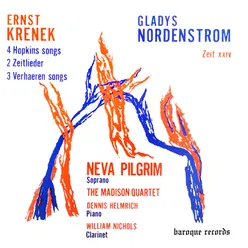 Krenek: 4 Hopkins Songs - 2 Zeitlieder - 3 Verhaeren Songs - Nordenstrom: Zeit XXIV