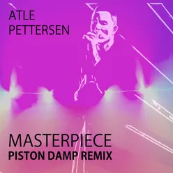 Masterpiece (Piston Damp Remix)