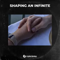 Shaping an infinite