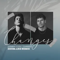Changes (Zoom.Like Remix)