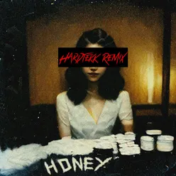 Honey (Hardtekk Remix)