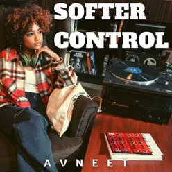 Softer Control