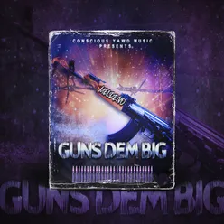 Guns Dem Big