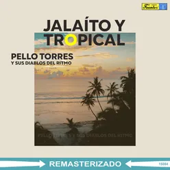 Jalaíto y Tropical