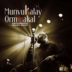 Murivukalay Ormmakal