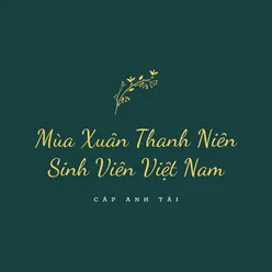 Mùa Xuân Thanh Niên Sinh Viên Việt Nam