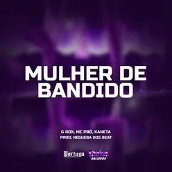 MULHER DE BANDIDO