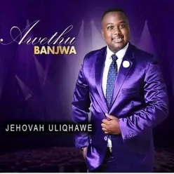 Jehovah Uliqhawe