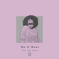 Do It Over (feat. EMI MARIA)