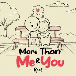 More Than Me and You