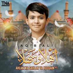 Ahlan Wa Sahlan Ya Hussain A S - Single