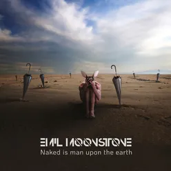 Naked is man upon the earth
