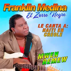 Le Canta a Haiti En Creole (Mwen Remew)