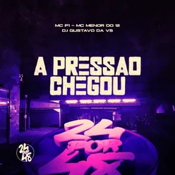 A Pressao Chegou