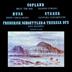 Copland: Billy The Kid - Danzon Cubano - Husa: Eight Czech Duets - Starer: Fantasia Concertante
