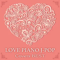 Love Piano J-POP Covers Best