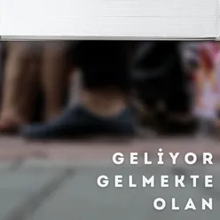 Geliyor Gelmekte Olan