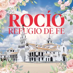 Rocío Refugio de Fe