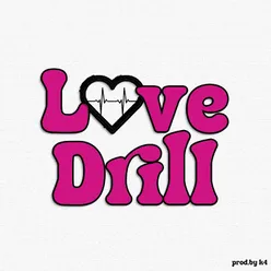 Love Drill