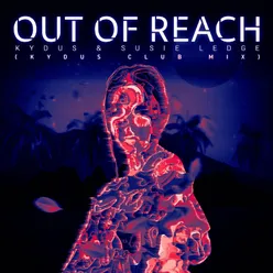 Out Of Reach (Kydus Club Mix)