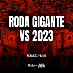 Roda Gigante vs 2023