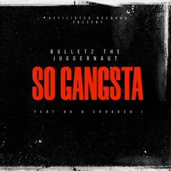So Gangsta (feat. AK & Crooked I)