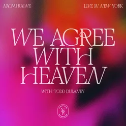 We Agree With Heaven (with Todd Dulaney) (Live)